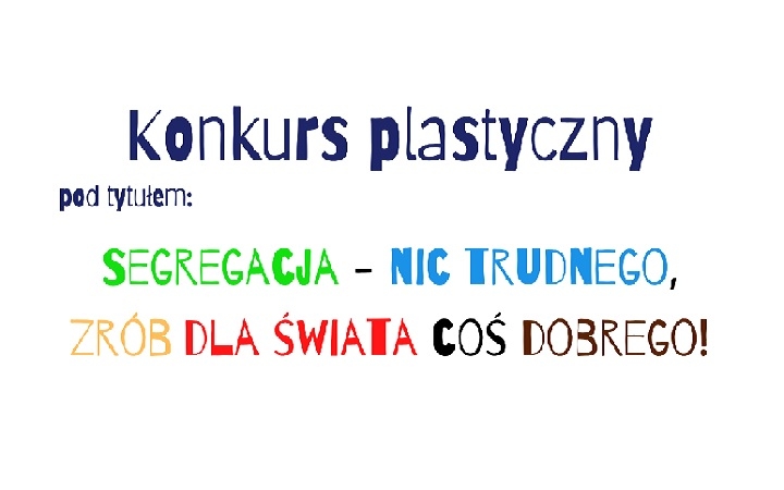 Wyniki konkursu plastycznego pn. Segregacja - nic trudnego, zrób dla Świata coś dobrego